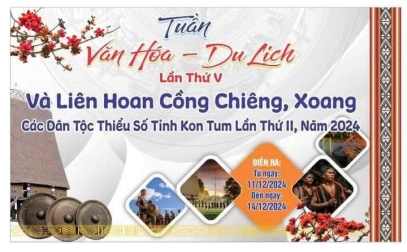 Tuyên truyền, quảng bá Tuần Văn hóa - Du lịch lần thứ V và Liên hoan cồng chiêng, xoang các dân tộc thiểu số tỉnh Kon Tum lần thứ II năm 2024